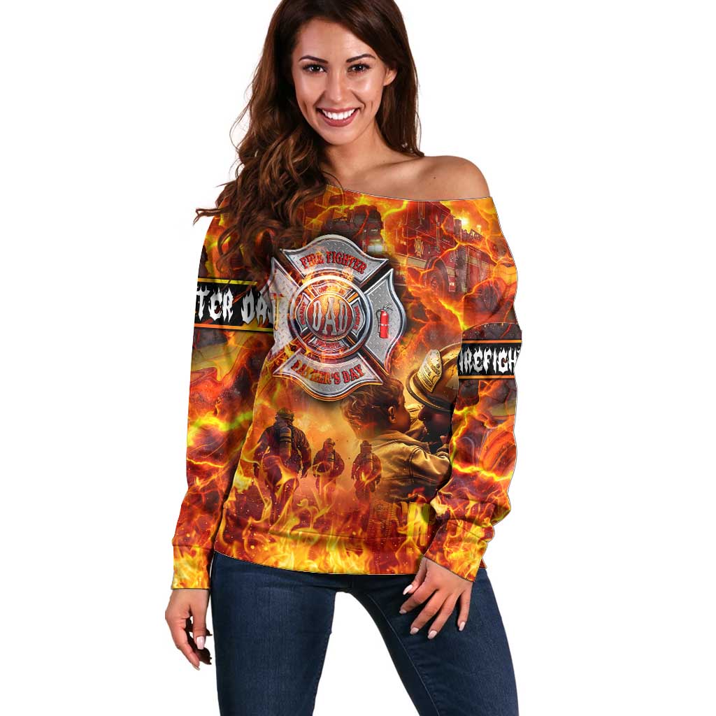 Firefighter Fathers Day Off Shoulder Sweater Dad By Name - Firefighter By Heart