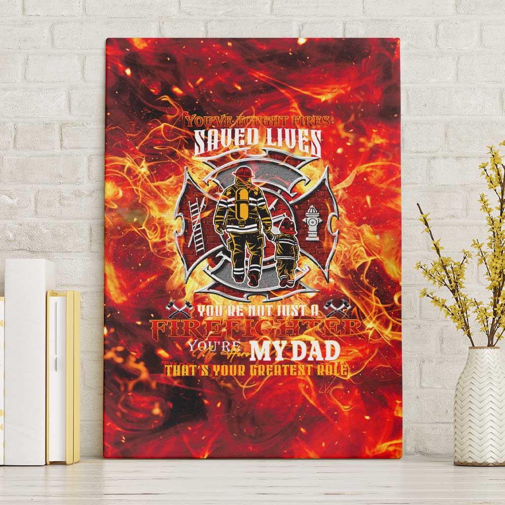 Firefighter Dad Canvas Wall Art a Hero in the Flames - a Light in Our Lives