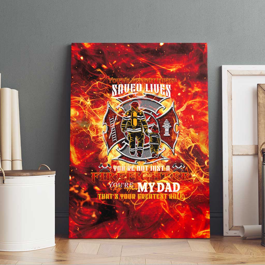 Firefighter Dad Canvas Wall Art a Hero in the Flames - a Light in Our Lives