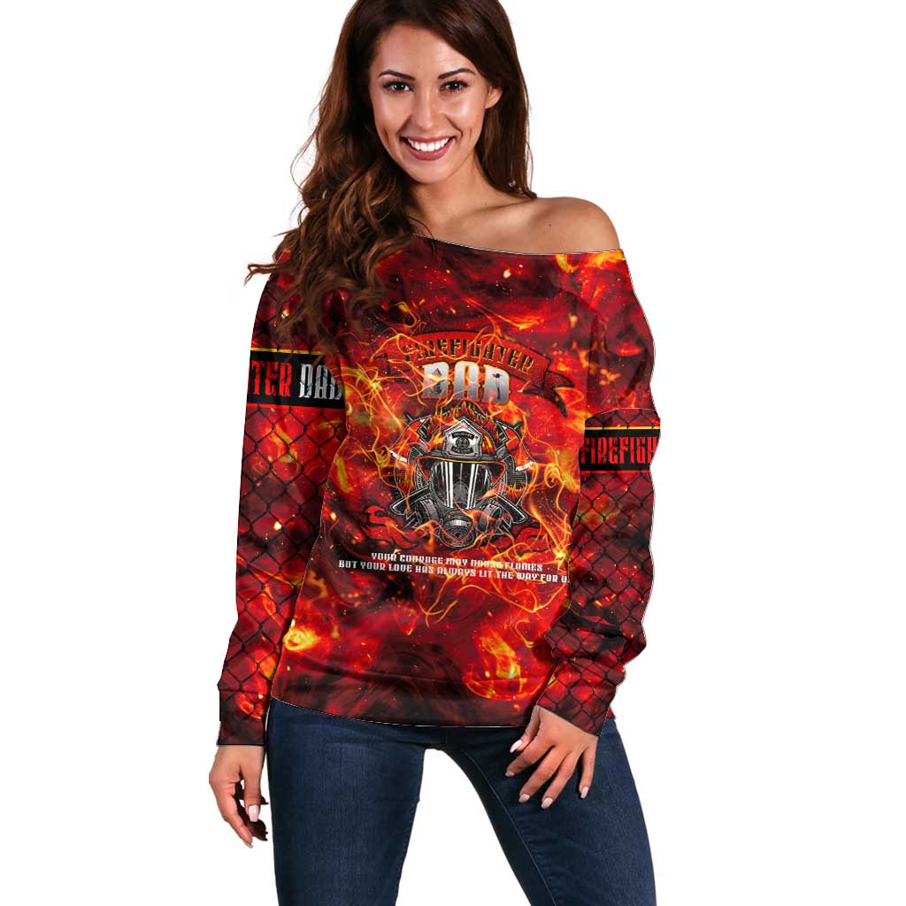Firefighter Dad Off Shoulder Sweater a Hero in the Flames - a Light in Our Lives