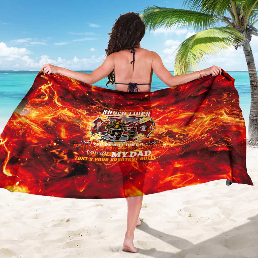 Firefighter Dad Sarong a Hero in the Flames - a Light in Our Lives