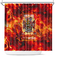 Firefighter Dad Shower Curtain a Hero in the Flames - a Light in Our Lives
