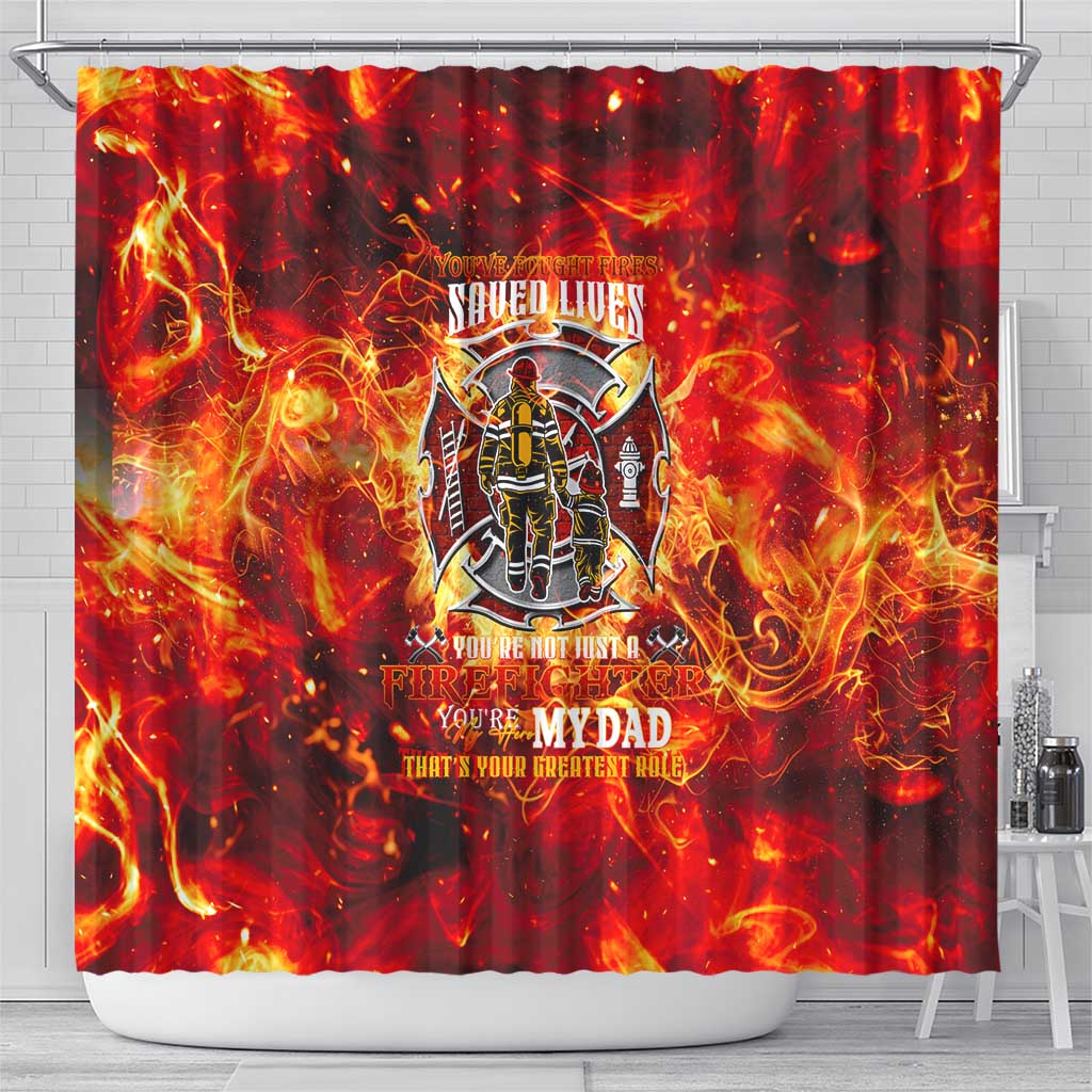 Firefighter Dad Shower Curtain a Hero in the Flames - a Light in Our Lives