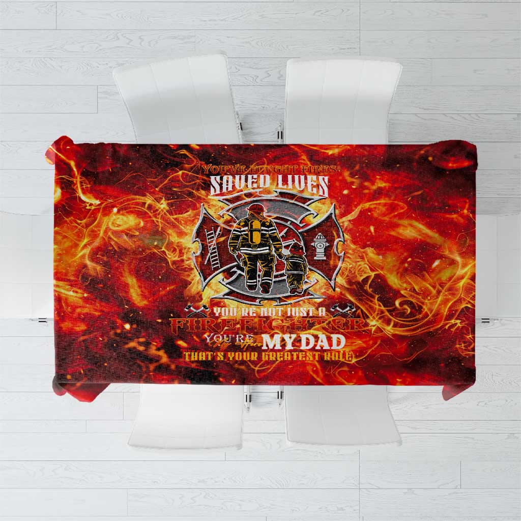 Firefighter Dad Tablecloth a Hero in the Flames - a Light in Our Lives