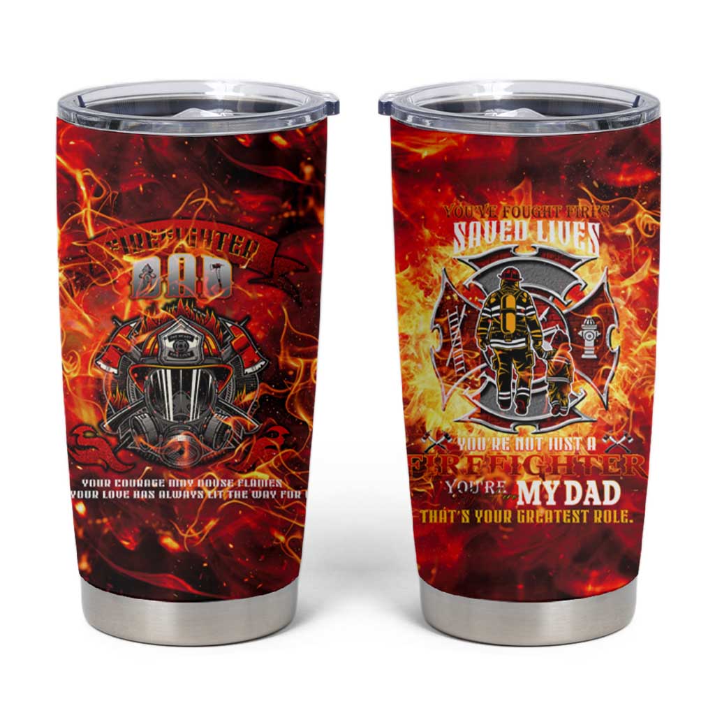Firefighter Dad Tumbler Cup a Hero in the Flames - a Light in Our Lives