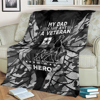 Veteran Fathers Day Blanket My Dad is Not Just a Veteran, He's My Hero - Wonder Print Shop