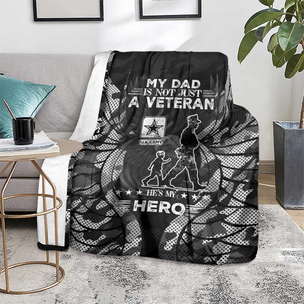 Veteran Fathers Day Blanket My Dad is Not Just a Veteran, He's My Hero - Wonder Print Shop