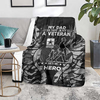 Veteran Fathers Day Blanket My Dad is Not Just a Veteran, He's My Hero - Wonder Print Shop