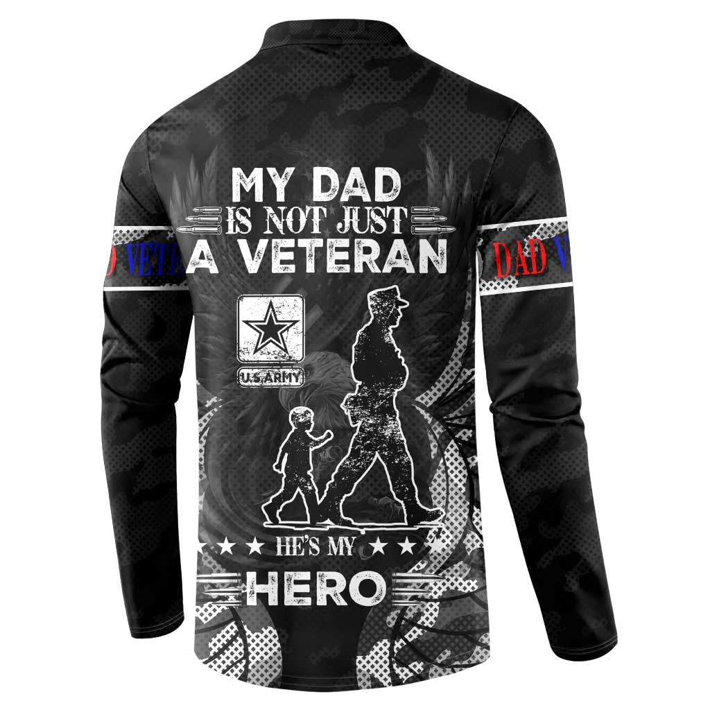 Veteran Fathers Day Button Sweatshirt My Dad is Not Just a Veteran, He's My Hero - Wonder Print Shop