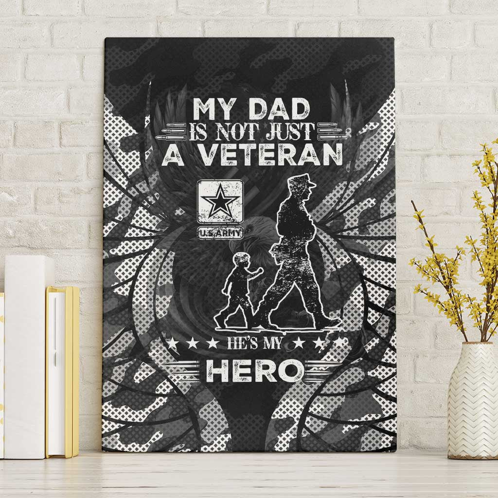 Veteran Fathers Day Canvas Wall Art My Dad is Not Just a Veteran, He's My Hero - Wonder Print Shop