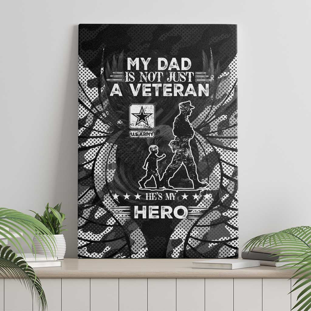 Veteran Fathers Day Canvas Wall Art My Dad is Not Just a Veteran, He's My Hero - Wonder Print Shop