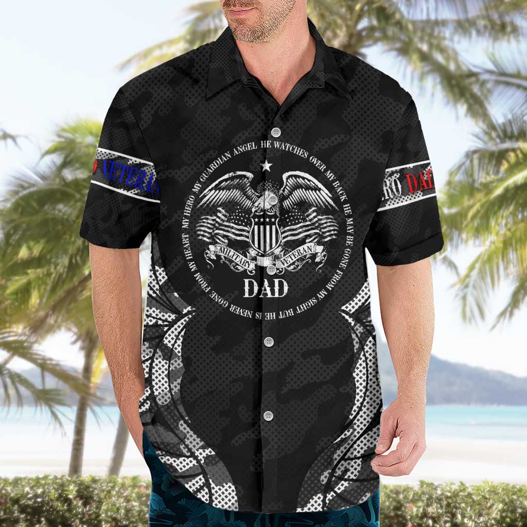 Veteran Fathers Day Hawaiian Shirt My Dad is Not Just a Veteran, He's My Hero - Wonder Print Shop