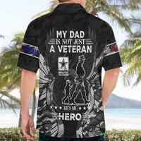Veteran Fathers Day Hawaiian Shirt My Dad is Not Just a Veteran, He's My Hero - Wonder Print Shop