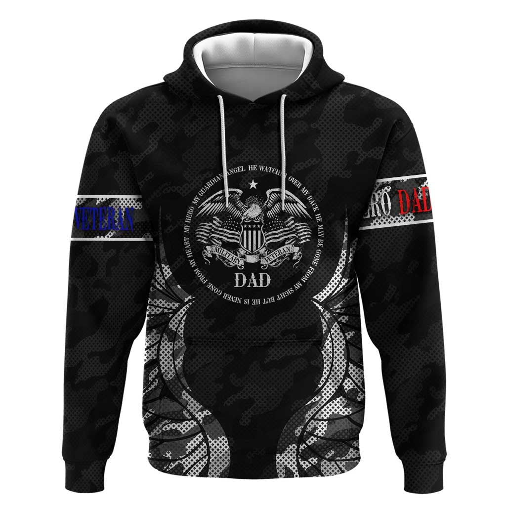 Veteran Fathers Day Hoodie My Dad is Not Just a Veteran, He's My Hero - Wonder Print Shop