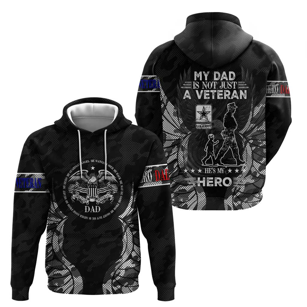 Veteran Fathers Day Hoodie My Dad is Not Just a Veteran, He's My Hero - Wonder Print Shop