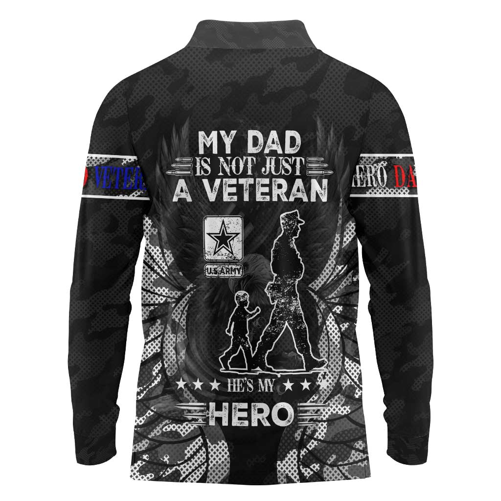 Veteran Fathers Day Long Sleeve Polo Shirt My Dad is Not Just a Veteran, He's My Hero - Wonder Print Shop