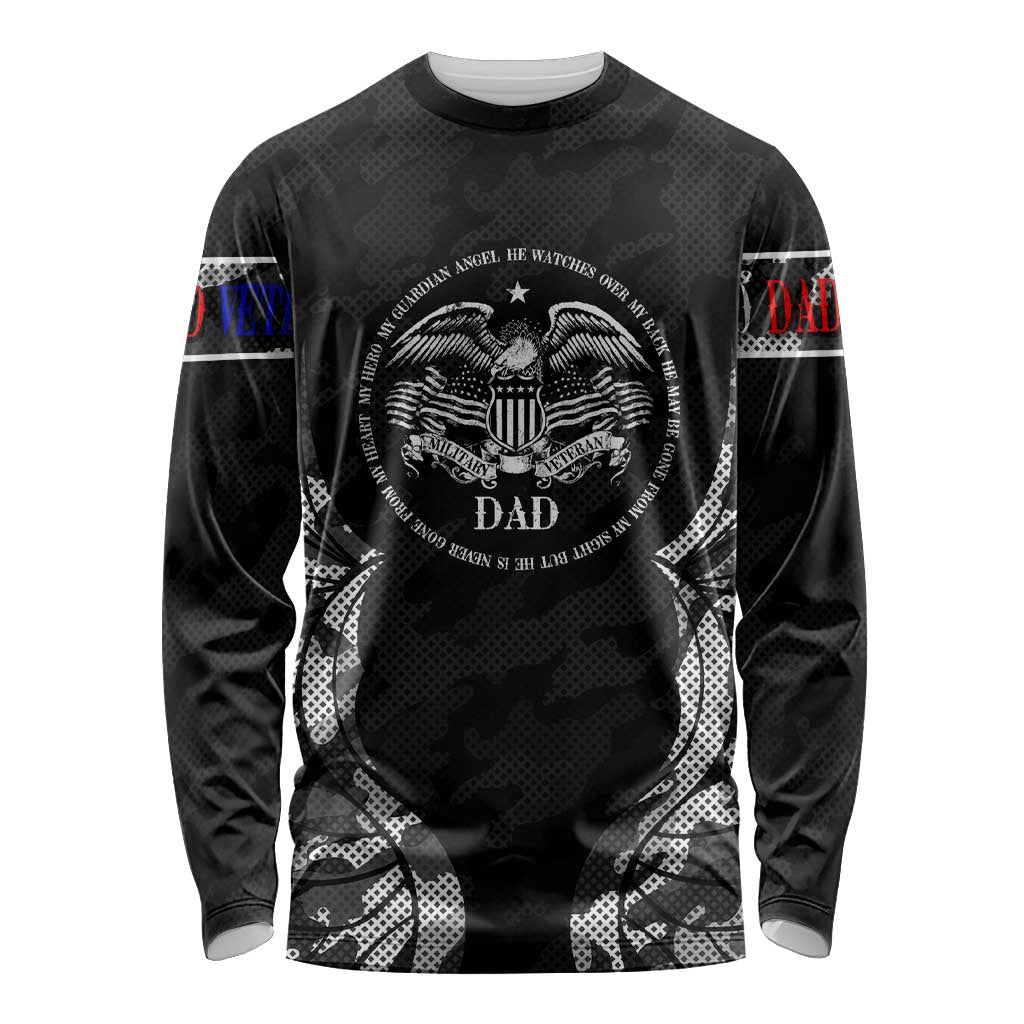 Veteran Fathers Day Long Sleeve Shirt My Dad is Not Just a Veteran, He's My Hero - Wonder Print Shop