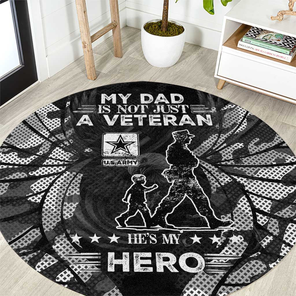 Veteran Fathers Day Round Carpet My Dad is Not Just a Veteran, He's My Hero - Wonder Print Shop