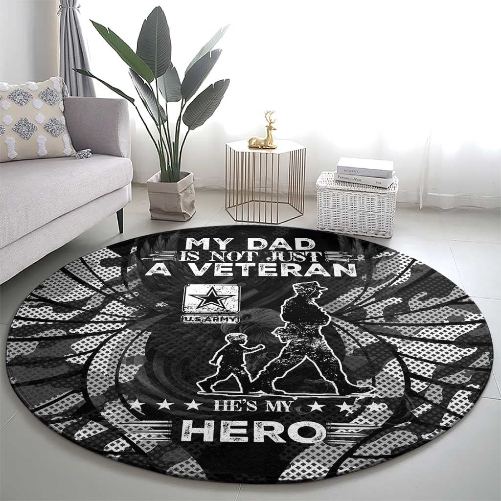 Veteran Fathers Day Round Carpet My Dad is Not Just a Veteran, He's My Hero - Wonder Print Shop