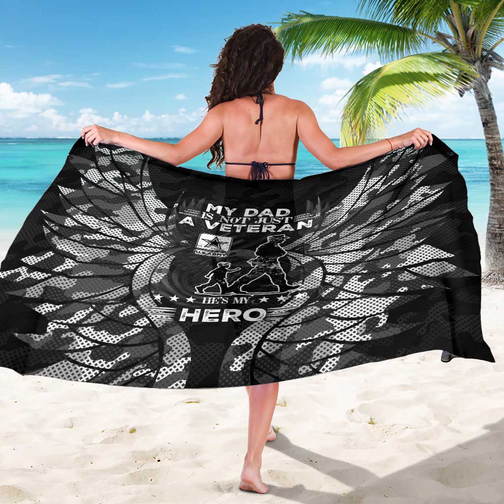 Veteran Fathers Day Sarong My Dad is Not Just a Veteran, He's My Hero - Wonder Print Shop