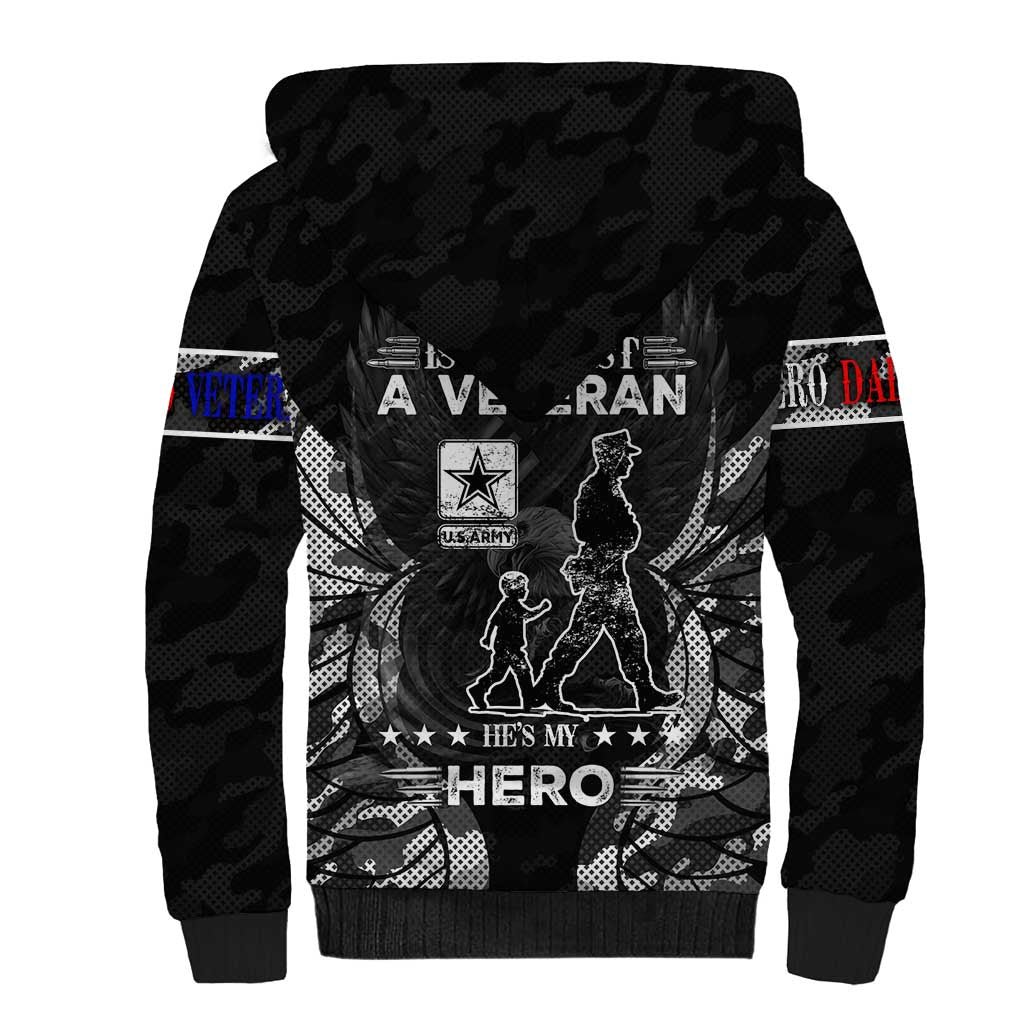 Veteran Fathers Day Sherpa Hoodie My Dad is Not Just a Veteran, He's My Hero - Wonder Print Shop