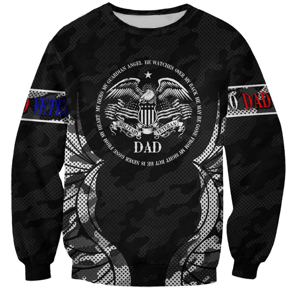 Veteran Fathers Day Sweatshirt My Dad is Not Just a Veteran, He's My Hero - Wonder Print Shop