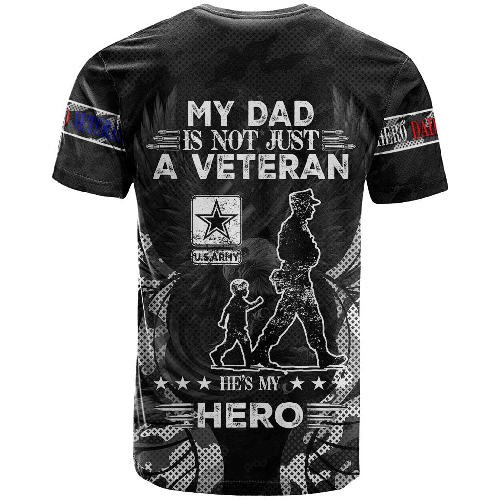Veteran Fathers Day T Shirt My Dad is Not Just a Veteran, He's My Hero - Wonder Print Shop