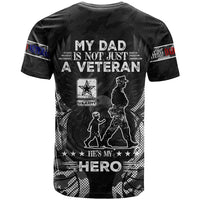 Veteran Fathers Day T Shirt My Dad is Not Just a Veteran, He's My Hero - Wonder Print Shop