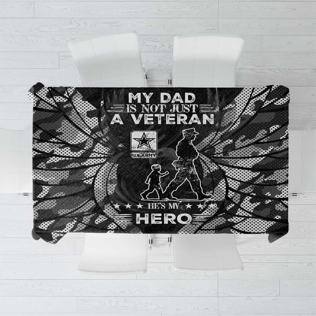 Veteran Fathers Day Tablecloth My Dad is Not Just a Veteran, He's My Hero - Wonder Print Shop
