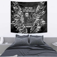 Veteran Fathers Day Tapestry My Dad is Not Just a Veteran, He's My Hero - Wonder Print Shop