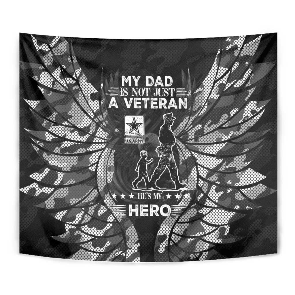 Veteran Fathers Day Tapestry My Dad is Not Just a Veteran, He's My Hero - Wonder Print Shop