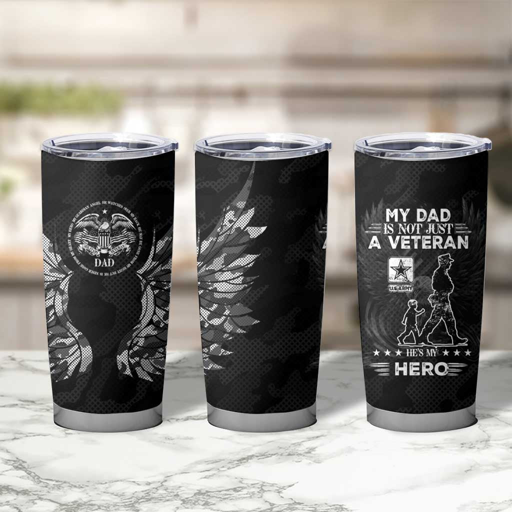 Veteran Fathers Day Tumbler Cup My Dad is Not Just a Veteran, He's My Hero - Wonder Print Shop