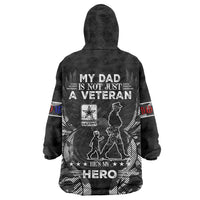 Veteran Fathers Day Wearable Blanket Hoodie My Dad is Not Just a Veteran, He's My Hero - Wonder Print Shop