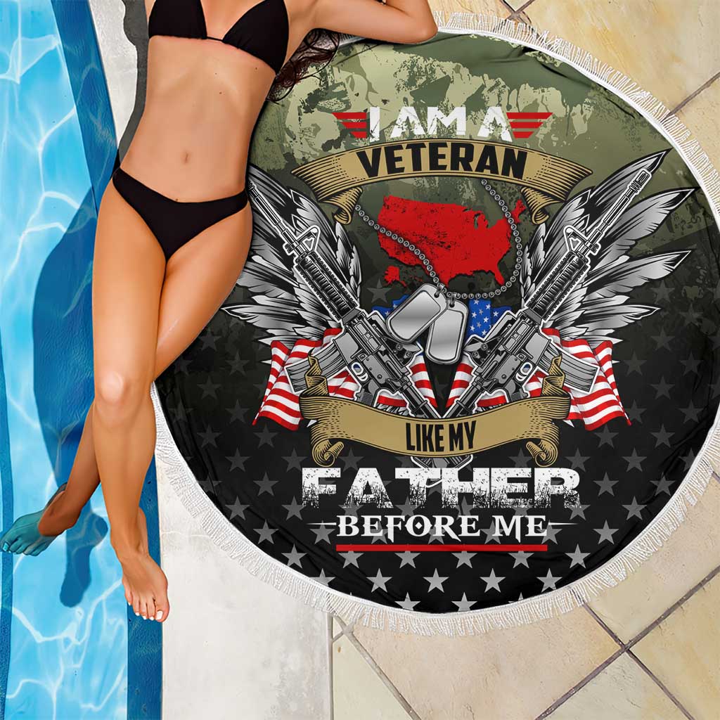 Veteran Dad Beach Blanket I Am a Veteran Like My Father Before Me