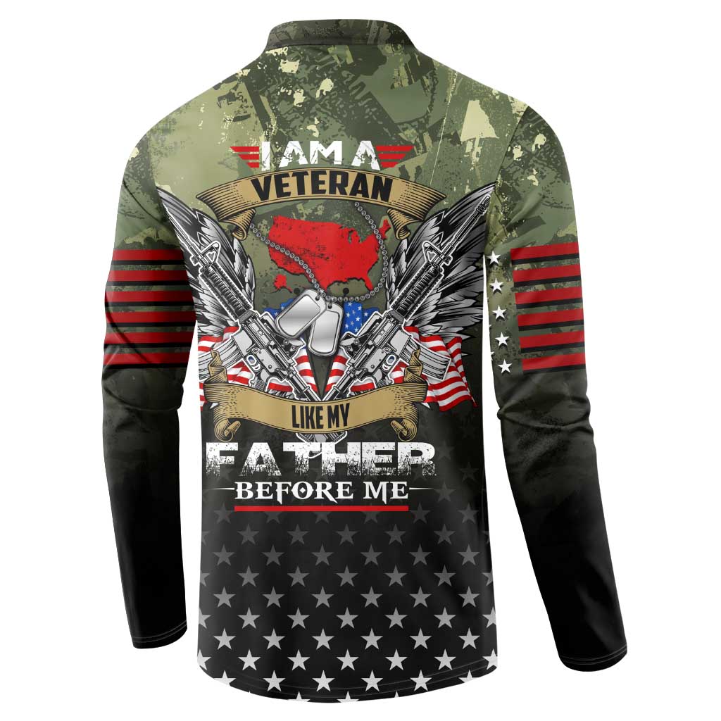 Veteran Dad Button Sweatshirt I Am a Veteran Like My Father Before Me