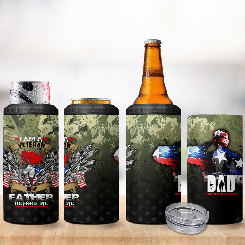 Veteran Dad 4 in 1 Can Cooler Tumbler I Am a Veteran Like My Father Before Me