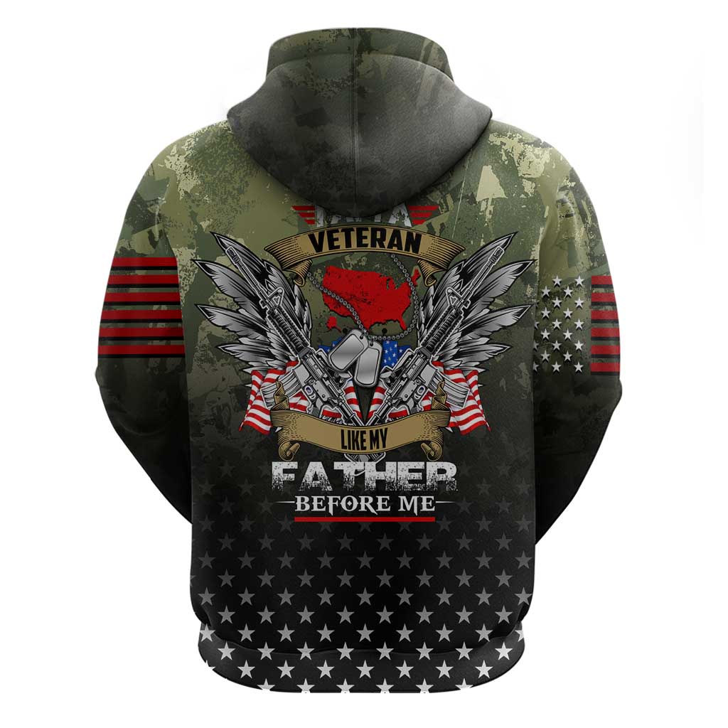 Veteran Dad Hoodie I Am a Veteran Like My Father Before Me