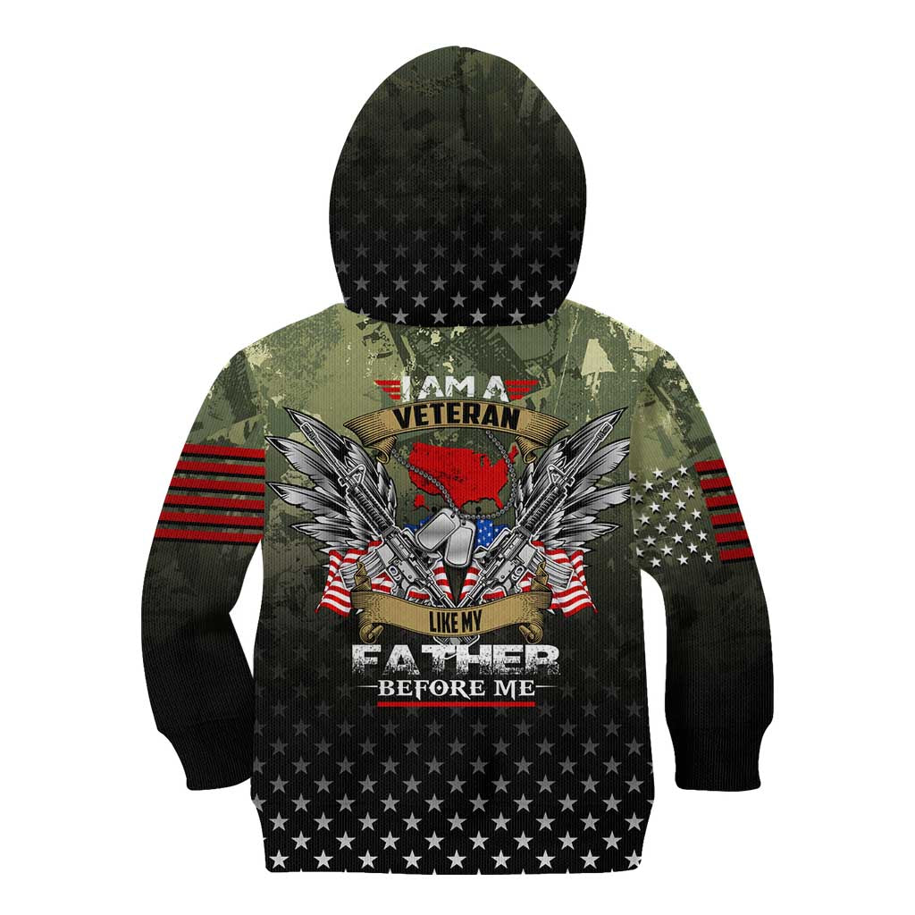 Veteran Dad Kid Hoodie I Am a Veteran Like My Father Before Me