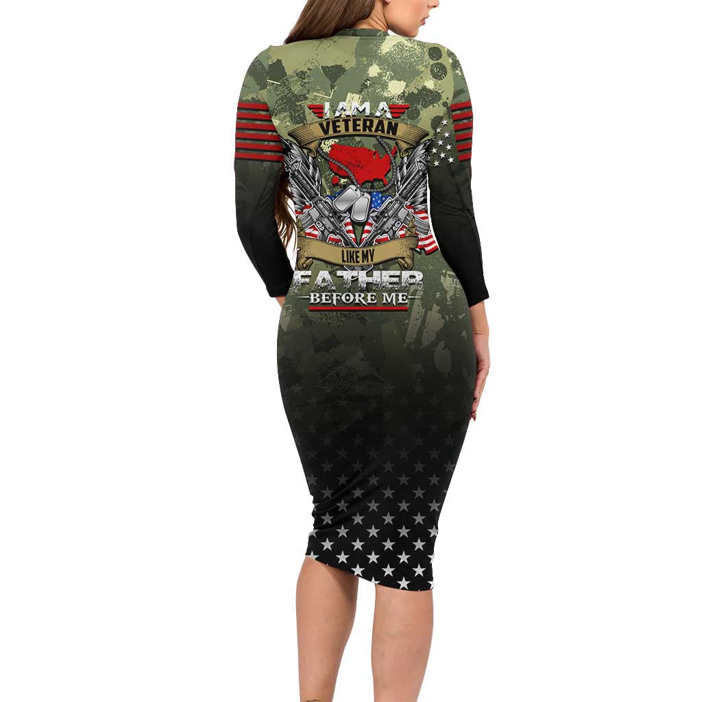 Veteran Dad Long Sleeve Bodycon Dress I Am a Veteran Like My Father Before Me