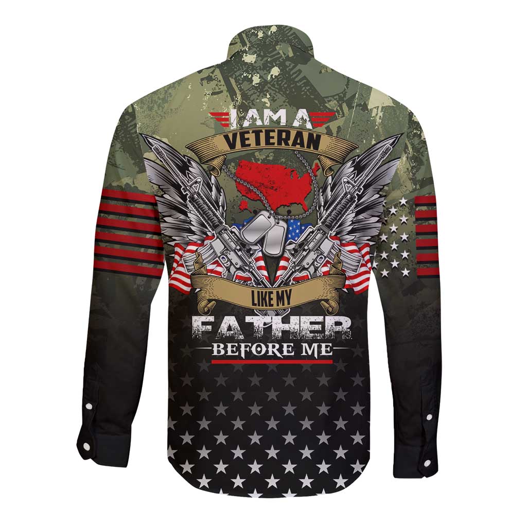 Veteran Dad Long Sleeve Button Shirt I Am a Veteran Like My Father Before Me