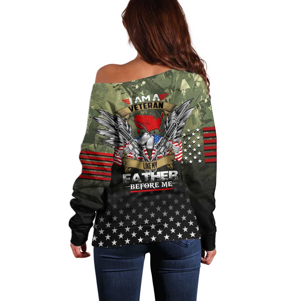 Veteran Dad Off Shoulder Sweater I Am a Veteran Like My Father Before Me