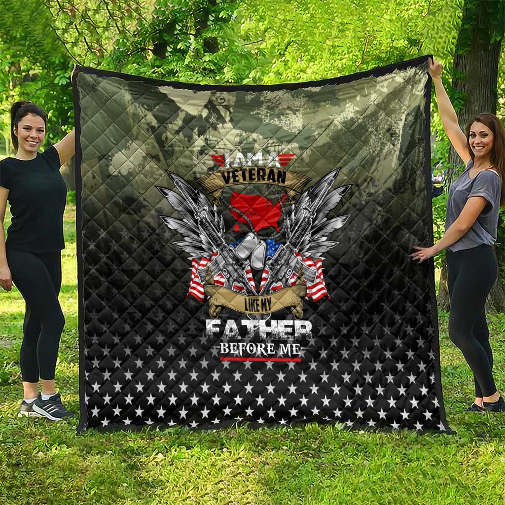 Veteran Dad Quilt I Am a Veteran Like My Father Before Me