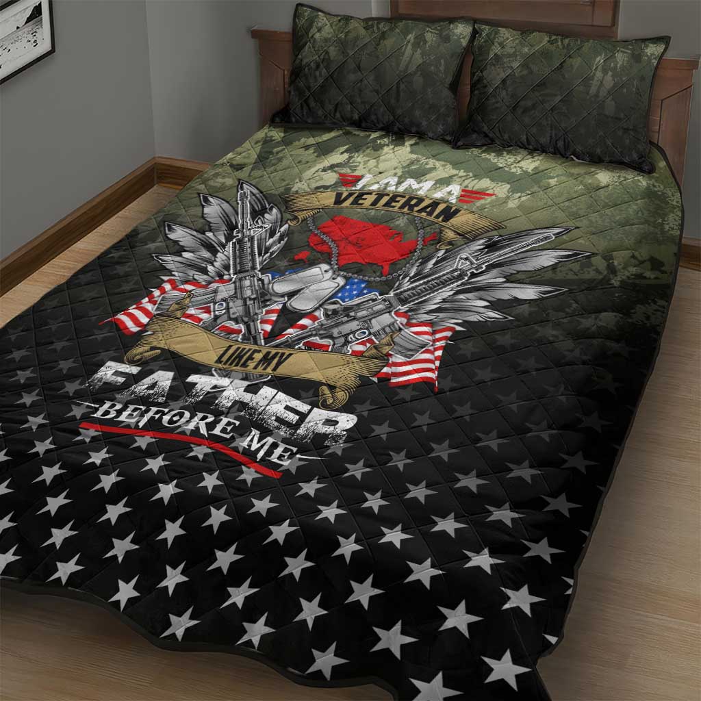 Veteran Dad Quilt Bed Set I Am a Veteran Like My Father Before Me