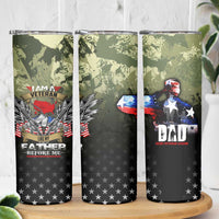 Veteran Dad Skinny Tumbler I Am a Veteran Like My Father Before Me