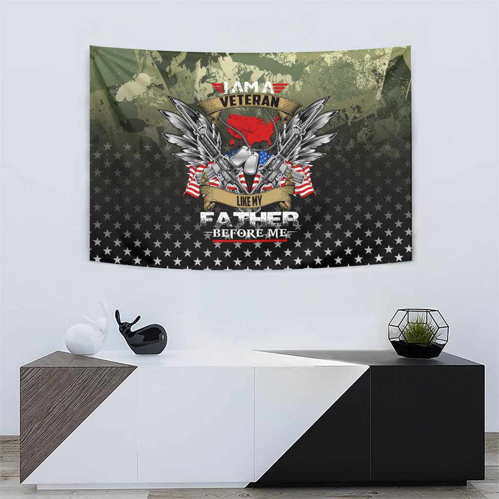 Veteran Dad Tapestry I Am a Veteran Like My Father Before Me