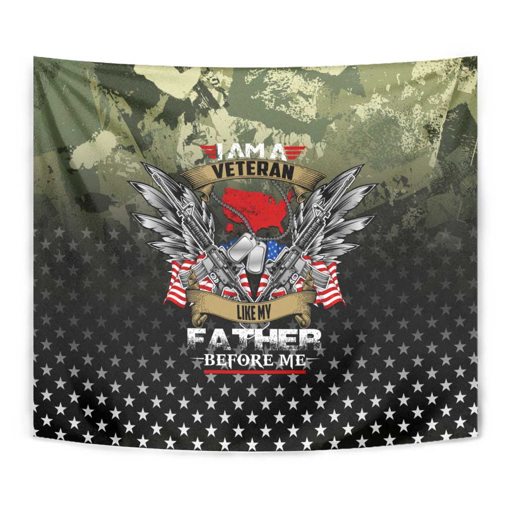 Veteran Dad Tapestry I Am a Veteran Like My Father Before Me