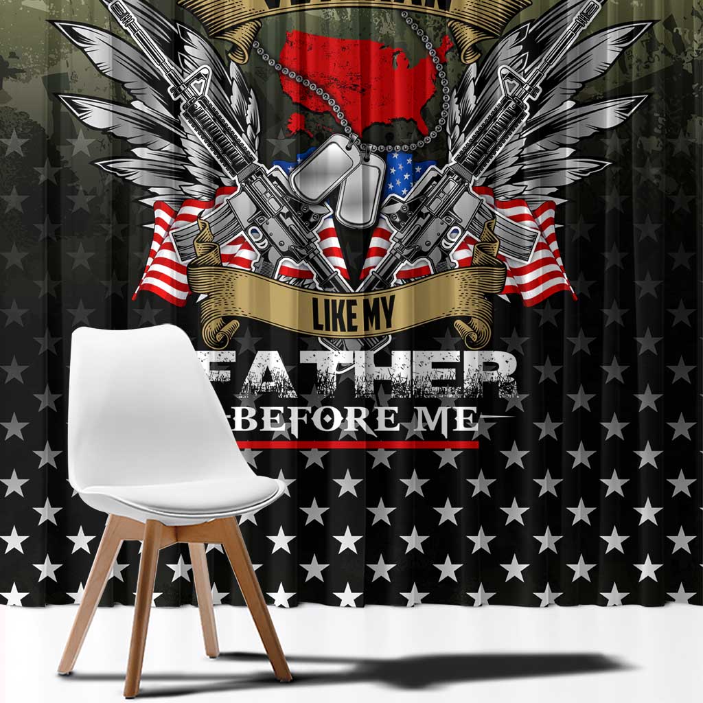 Veteran Dad Window Curtain I Am a Veteran Like My Father Before Me