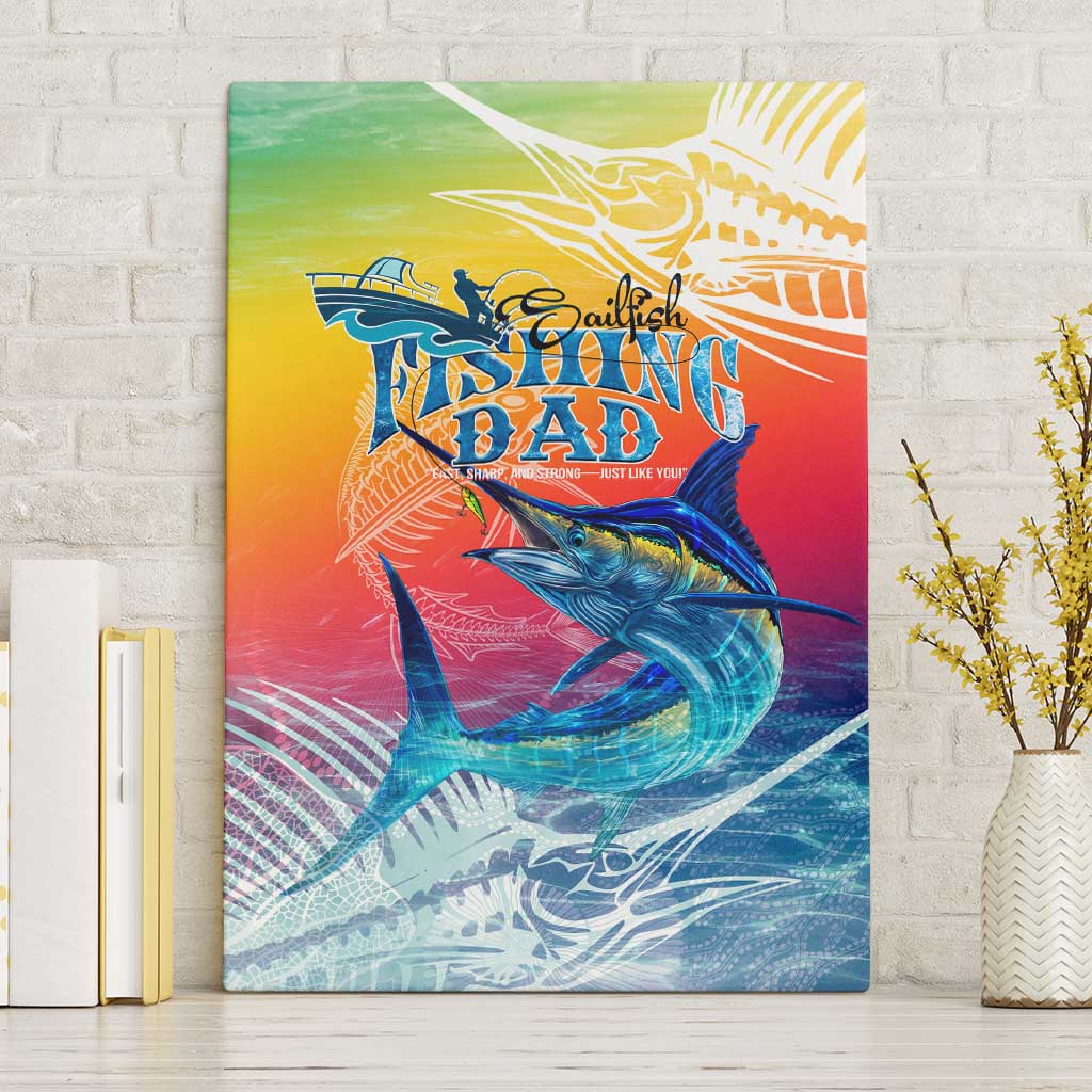 Fishing Dad Canvas Wall Art Fast Sharp and Strong Like a Sailfish