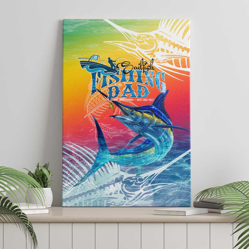 Fishing Dad Canvas Wall Art Fast Sharp and Strong Like a Sailfish