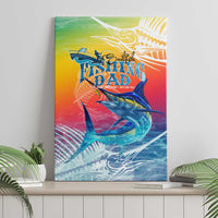 Fishing Dad Canvas Wall Art Fast Sharp and Strong Like a Sailfish